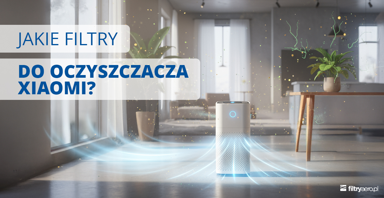Grafika z napisem "Jakie filtry do oczyszczacza Xiaomi?" przedstawiająca działające urządzenie w nowoczesnym salonie z wizualizacją przepływu powietrza.